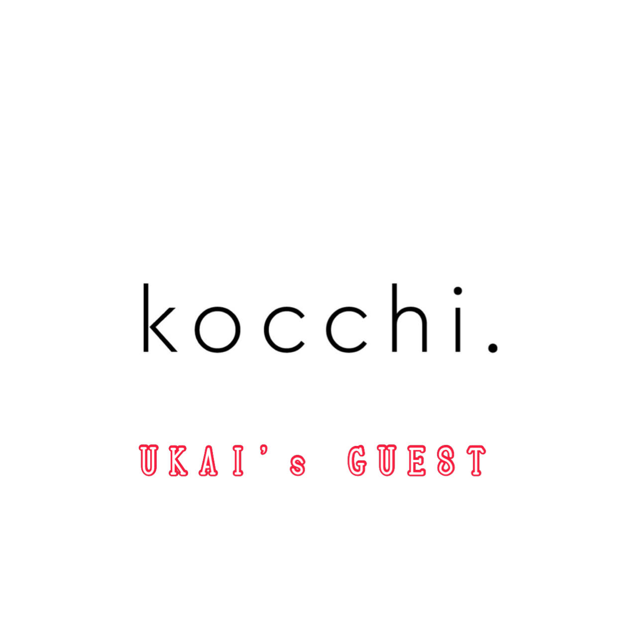 kocchi._UKAI's GUEST